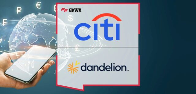 Citi and Dandelion Unite for Global Payment Innovation